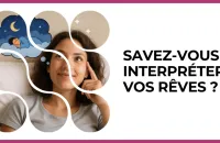 🌙 Test : Savez-vous interpréter vos rêves ? 