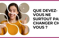 💎 Test : Que devez-vous ne SURTOUT PAS changer chez vous ? 