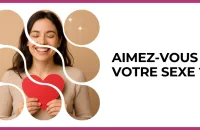 🌸 Test : Aimez-vous votre sexe ? 
