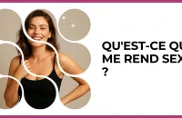 🔥 Test : Qu'est-ce qui me rend sexy ? 