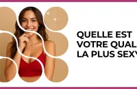 💋 Test : Quelle est votre qualité la plus sexy ? 