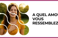 Test - A quel amour vous ressemblez ?