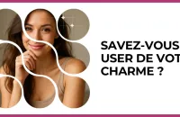 ✨ Test : Savez-vous user de votre charme ? 