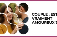Test - Couple : est-il vraiment amoureux ?