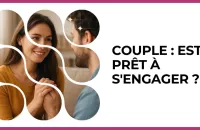 💍 Test : Couple : est-il prêt à s'engager ? 