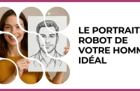 ❤️ Test : Le portrait-robot de votre homme idéal 
