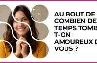 💘 Test : Au bout de combien de temps tombe-t-on amoureux de vous ? 