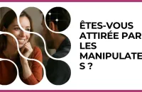 🧠 Test : Êtes-vous attirée par les manipulateurs ? 
