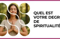 ✨ Test : Quel est votre degré de spiritualité ? 