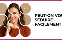 Test - Peut-on vous séduire facilement ?