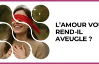 Test - L’amour vous rend-il aveugle ?