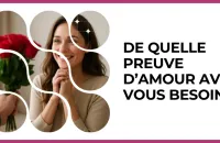 Test - De quelle preuve d’amour avez-vous besoin ?