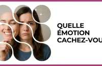 Test - Quelle émotion cachez-vous ?