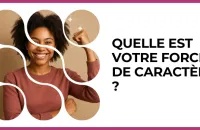 Test - Quelle est votre force de caractère ?