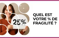 Test - Quel est votre % de fragilité ?