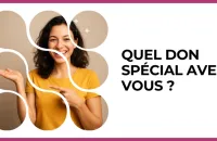 Test - Quel don spécial avez-vous ?