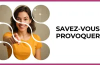 Test - Savez-vous provoquer ?