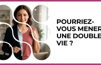 🎭 Test : Pourriez-vous mener une double vie ? 