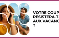 🏖️ Test : Votre couple résistera-t-il aux vacances ? 