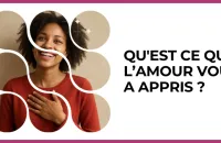Test - Qu'est ce que l’amour vous a appris ?