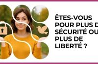 Test - Êtes-vous pour plus de sécurité ou plus de liberté ?
