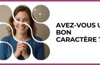 Test - Avez-vous un bon caractère ?