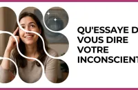 Test - Qu'essaye de vous dire votre inconscient ?