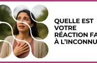 Test - Quelle est votre réaction face à l’inconnu ?