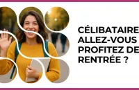 💘 Test : Célibataires, allez-vous profitez de la rentrée ? 