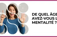 Test - De quel âge avez-vous la mentalité ?
