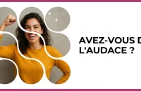 🔥 Test : Avez-vous de l'audace ? 