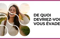 ✈️ Test : De quoi devriez-vous vous évader ? 