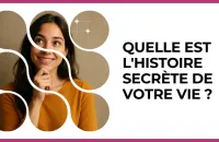Test - Quelle est l'histoire secrète de votre vie ?
