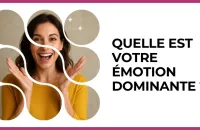 Test - Quelle est votre émotion dominante ?