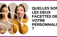 🎭 Test : Quelles sont les deux facettes de votre personnalité ? 