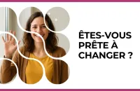 🦋 Test : Êtes-vous prête à changer ? 