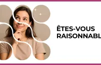 ⚖️ Test : Êtes-vous raisonnable ? 