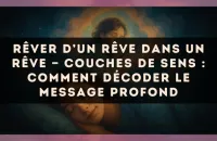 Rêver d’un rêve dans un rêve — Couches de sens : comment décoder le message profond