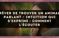 Rêver de trouver un animal parlant — Intuition qui s’exprime : comment l’écouter