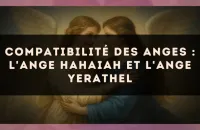 Compatibilité des anges : l'Ange Hahaiah et l'Ange Yerathel