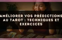 Améliorer vos prédictions au tarot : techniques et exercices