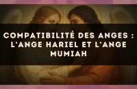 Compatibilité des anges : l'Ange Hariel et l'Ange Mumiah