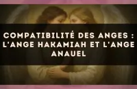 Compatibilité des anges : l'Ange Hakamiah et l'Ange Anauel