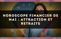 Horoscope financier de mai : attraction et retraits