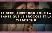 Le sexe, aussi bon pour la santé que le brocoli et la vitamine D