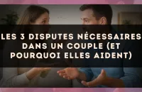 Les 3 disputes nécessaires dans un couple (et pourquoi elles aident)