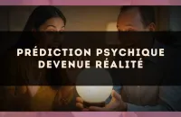 Prédiction psychique devenue réalité
