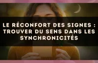 Le réconfort des signes : trouver du sens dans les synchronicités