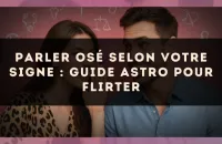 😉 Parler osé selon votre signe : guide astro pour flirter