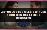 ✨ Astrologie : clés simples pour des relations réussies